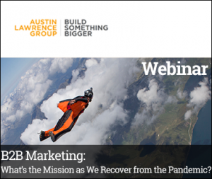 On-demand B2B Marketing Webinar: What's the Mission as We Recover from the Pandemic?